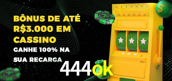 444ok melhor bônus de depósito